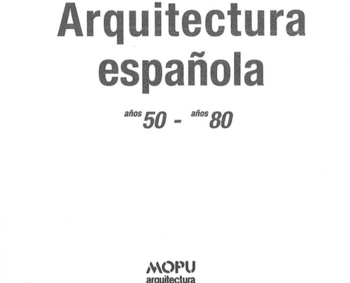 ARQUITECTURA ESPAÑOLA AÑOS 50-80