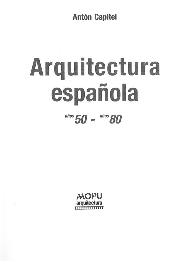 ARQUITECTURA ESPAÑOLA AÑOS 50-80