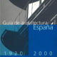 GUÍA DE ARQUITECTURA DE ESPAÑA 1920 2000